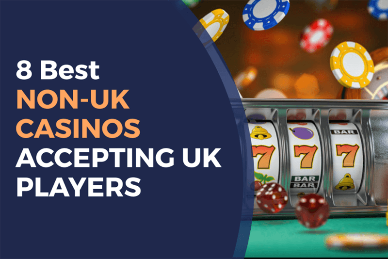 Best Non-UK Gambling Sites Your Guide to&nbsp;Online Casinos